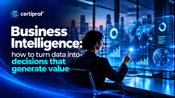 Business Intelligence: how to turn data into decisions that create value