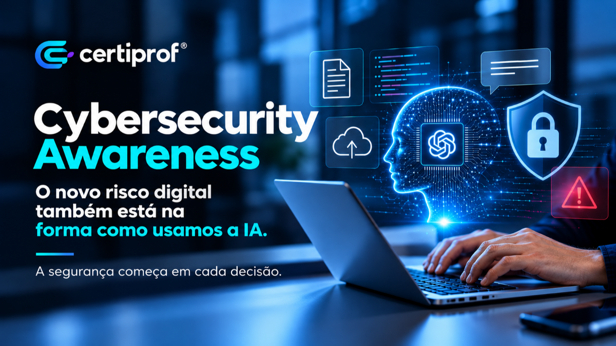 Cybersecurity Awareness: o novo risco de cibersegurança está em como usamos a IA