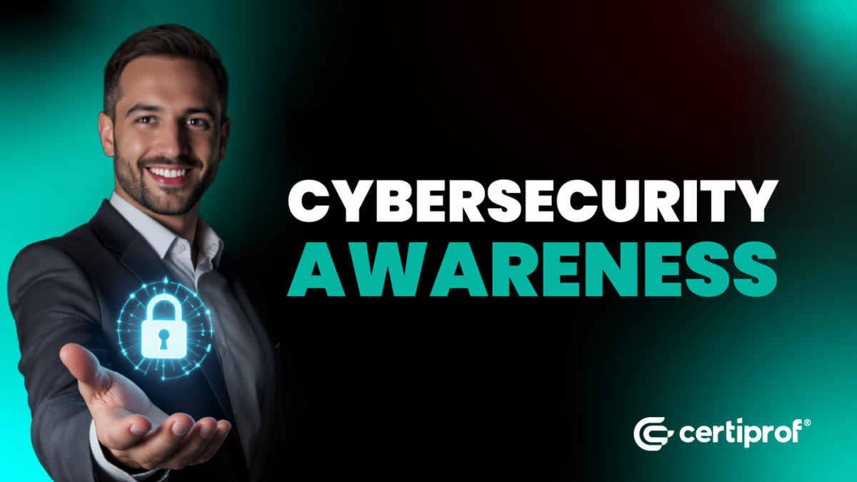 Cybersecurity Awareness: certificación CertiProf sobre conciencia digital