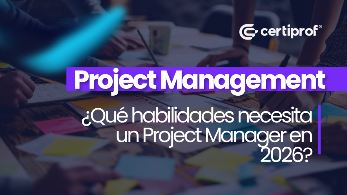 Banner de CertiProf sobre las habilidades que necesita un Project Manager en 2026
