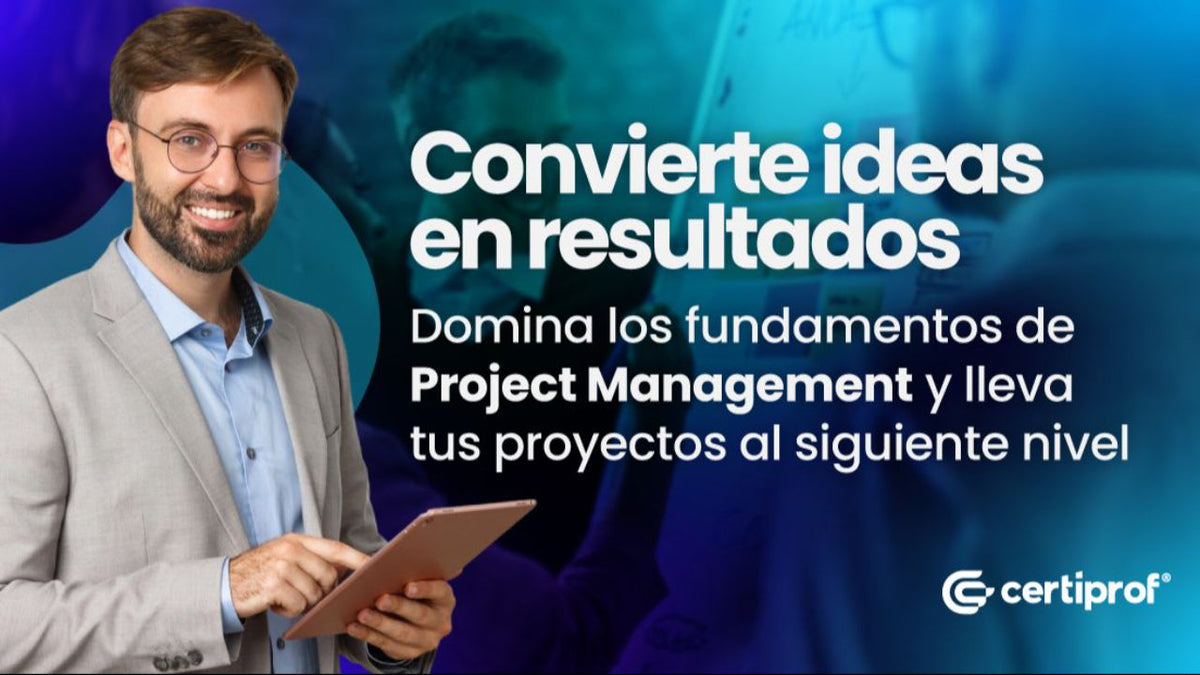 Project Management: la competencia que define a los profesionales que logran resultados