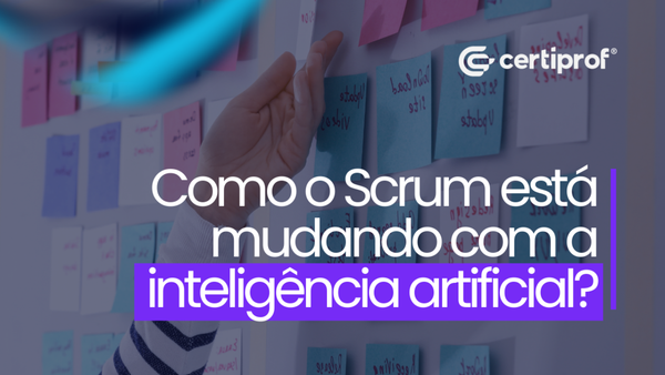 Banner CertiProf sobre como o Scrum está mudando com a inteligência artificial