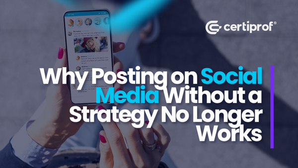 CertiProf banner about why posting on social media without a strategy no longer works