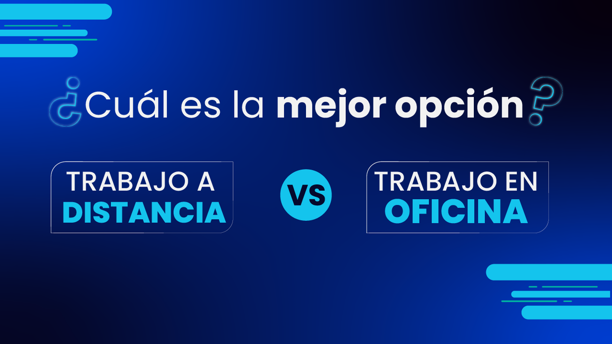 Trabajo a distancia vs. trabajo en oficina: ventajas y desventajas de cada modalidad